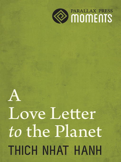 Title details for A Love Letter to the Planet by Thich Nhat Hanh - Available